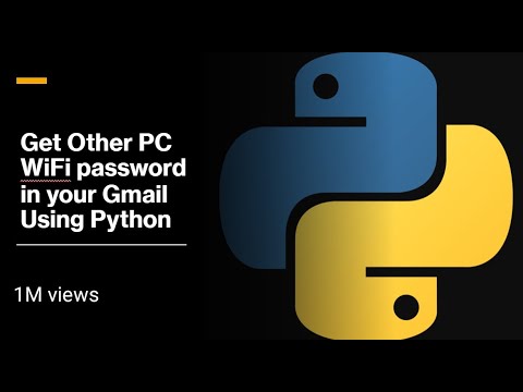 Get Other Wi-Fi Password in your PC/Laptop Gmail using Python |  (part 1)
