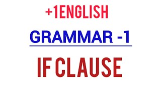If Clause| Plus one English Grammar| Plus one English Grammar| If Clause Rules| Questions and Answer