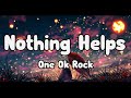 One Ok Rock -  Nothing Helps Lyrics Video