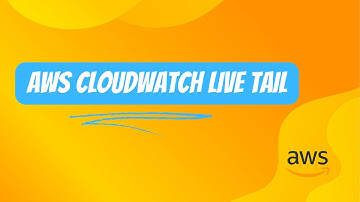 AWS CloudWatch Live Tail