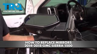 How to Replace Mirrors 2014-2018 GMC Sierra 1500