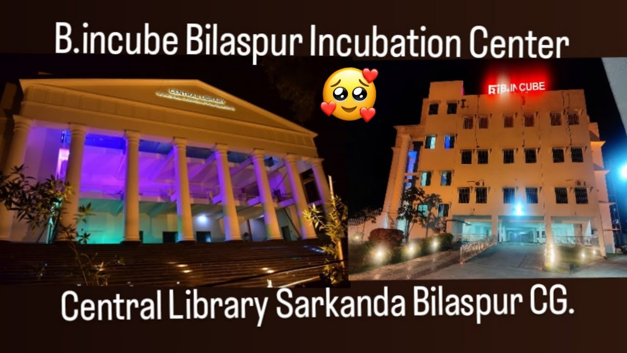 B.incube Bilaspur Incubation Center And Central Library बिलासपुर Chhattisgarh 😍 @evopintuvlog 🤩