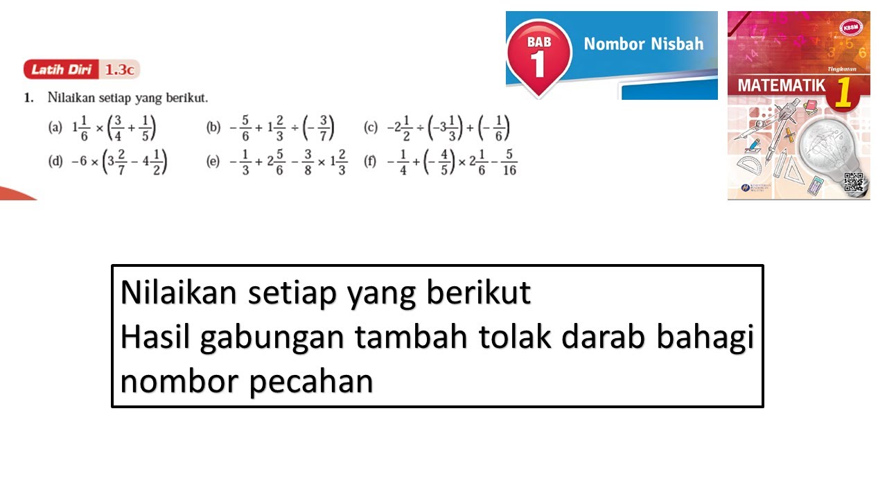 Matematik Tingkatan 1 Bab1 Nombor Nisbah Latih Diri 1 3c Operasi Gabungan Untuk Nombor Pecahan Youtube