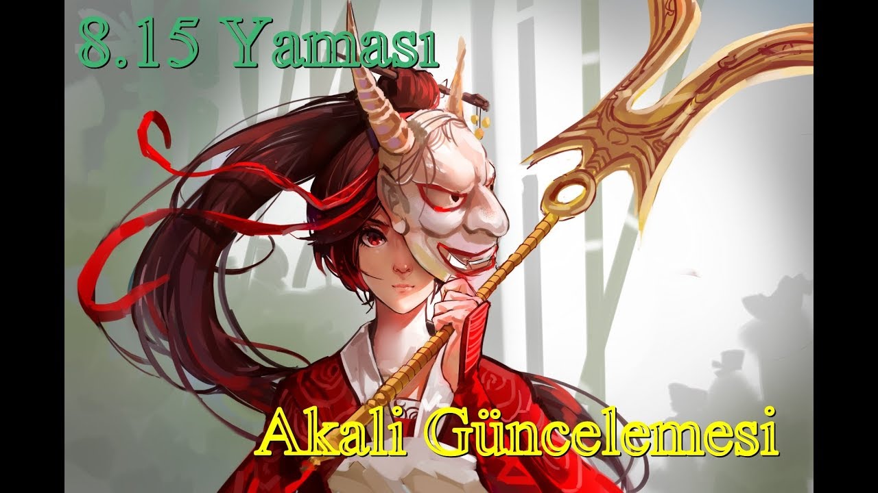[PBE] Yeni Akali tanıtıldı. 8.15 Yaması'na ön bakış  
