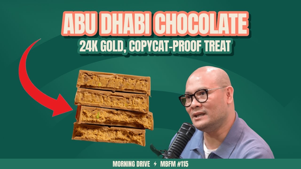 Morning Drive | Abu Dhabi Chocolate: 24K Gold, Copycat-Proof Treat | Mira Business FM