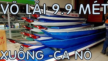 VÕ LÃI 9.9 MÉT. XUỒNG .GHE .CA NÔ Vật liệu composite -02703.948999