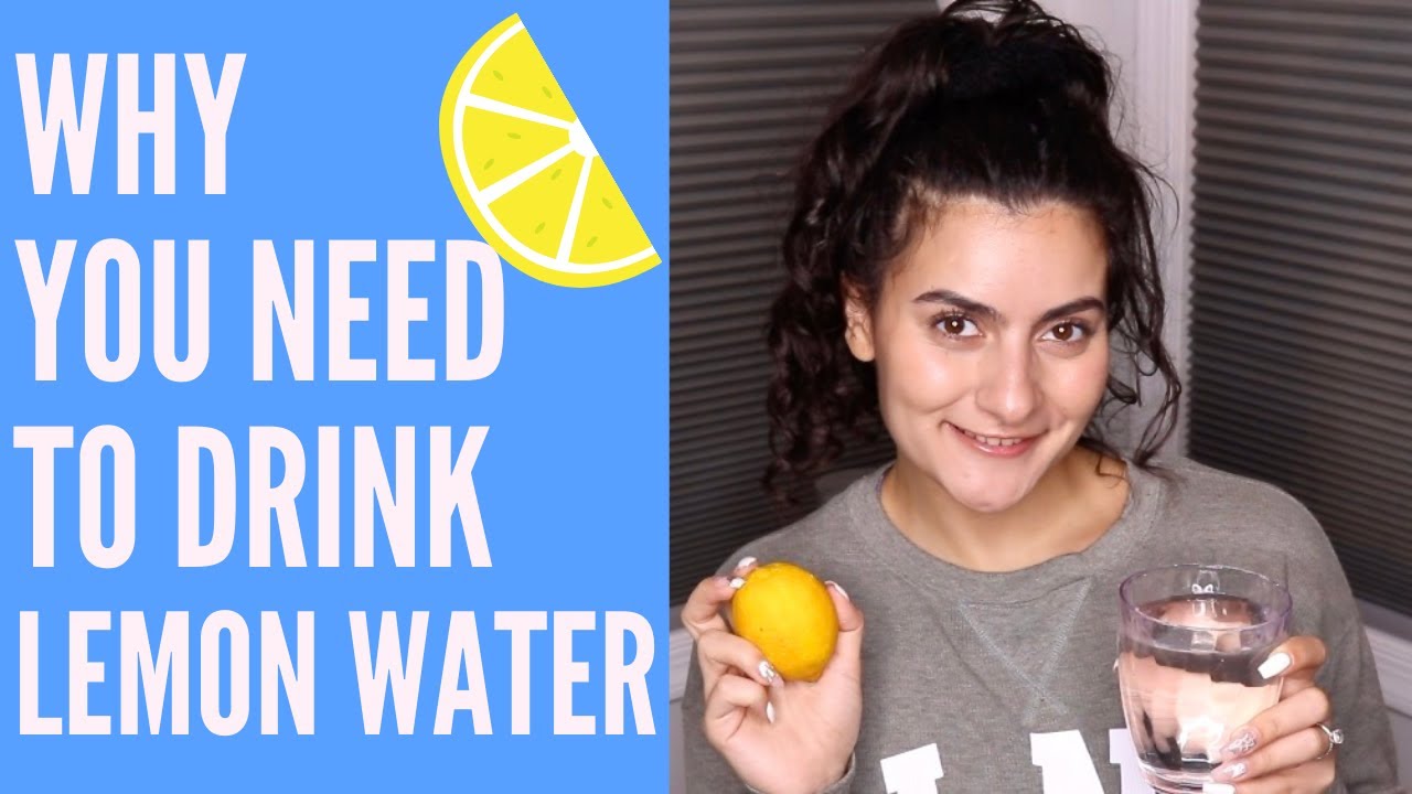 Benefits of Lemon Water Why You Need to Be Drinking Lemon Water YouTube