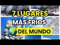 🧊 Lugares más fríos del mundo: ¿Dónde hace más frío todo el año?