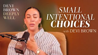 Famous Small Intentional Choices with Devi Brown Net Worth