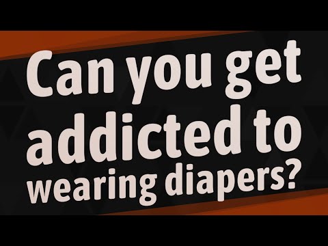 Video: Kaip nustatyti, ar esate priklausomas nuo vystyklų nešiojimo suaugus