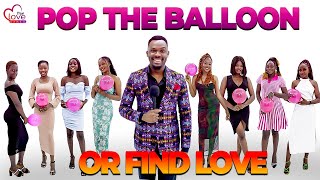 pop the balloon or find love Africa with  Hero Daniels | True Love Games Ep 51 screenshot 3