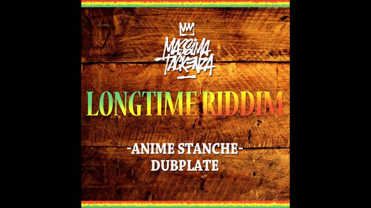 Massima Tackenza - Longtime riddim - Anime Stanche dubplate (2015)