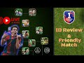🥳 Friendly Match &amp; ID Review 🤗 | eFootball Live 🔥