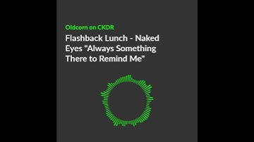 Thumbnail of Flashback Lunch - Naked Eyes "Always Something There to Remind Me"