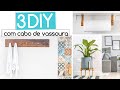 3 DIY Decoração Gastando Pouco utilizando cabo de vassoura