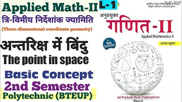 अन्तरिक्ष में बिंदु (The point in space) 3D(L-1) polytechnic Applied math -II @MATHBTEUP