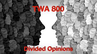 TWA 800 - Divided Opinions