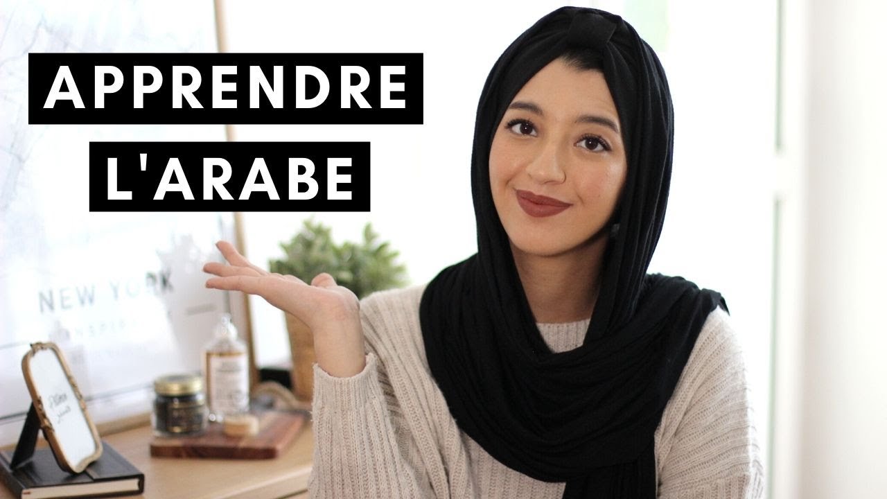 Comment J'apprends L'ARABE facilement !
