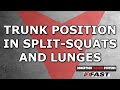 Trunk Position in Split-Squats and Lunges