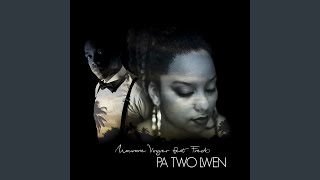 Pa two lwen (feat. Fredo)