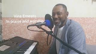 praise and worship live by vina ernesto