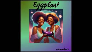 Eggplant | ElemenohpeeTV