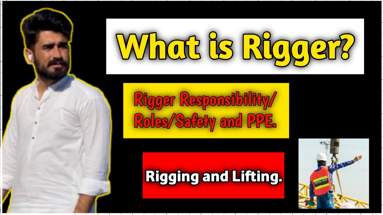 What is Rigger?Rigger Responsibility/Saftey/PPEand Defination||Rigging and Lifting.
