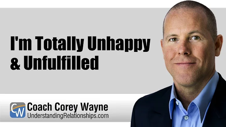 I'm Totally Unhappy & Unfulfilled