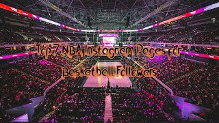 Top 7 Nba Instagram Pages For Basketball Followers