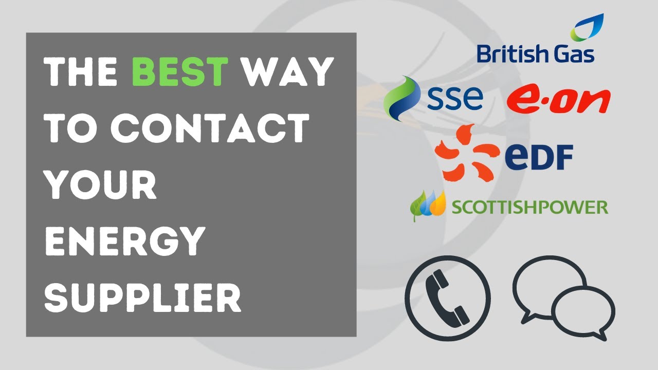 The BEST Ways To Contact Your Energy Supplier