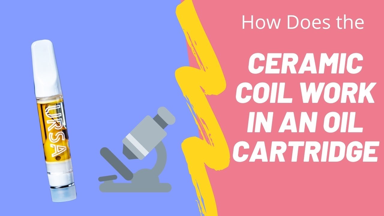 How Does The Ceramic Coil Work In A Glass Ceramic Vape Oil Cartridge?