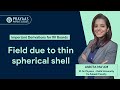 [DERIVATION FOR 12TH BOARDS]: 5. Field due to a thin spherical shell