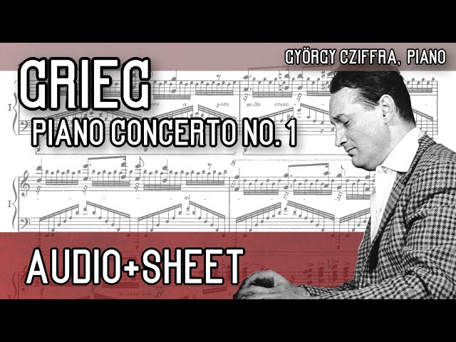 Grieg - Piano Concerto in A minor, Op. 16 (Audio+Sheet) [Cziffra
