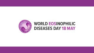 World Eosinophilic Diseases Day 18Th May