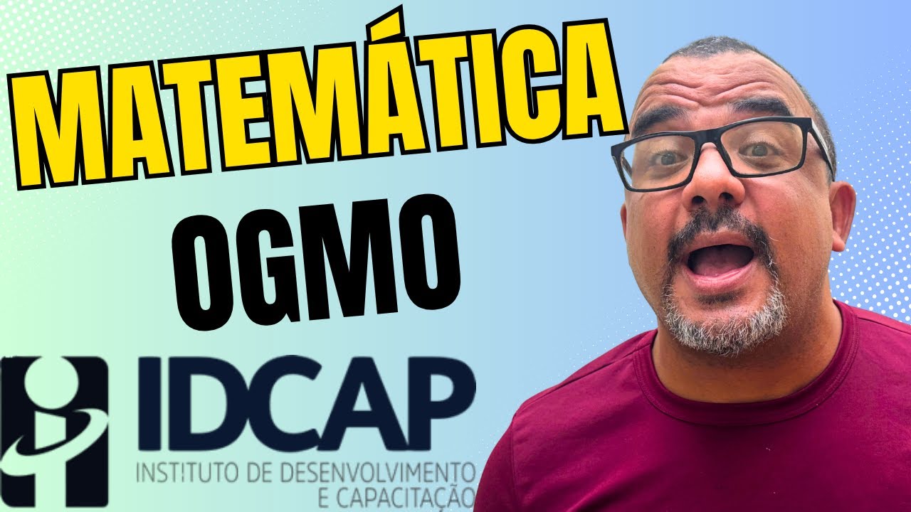 OGMO | IDCAP : Questões de Matemática Básica