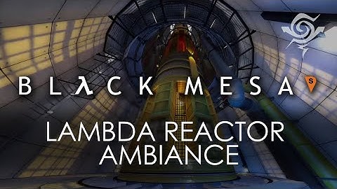 Black Mesa: Lambda reactor ambiance