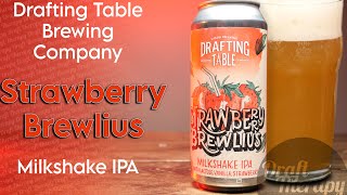 Drafting Table Brewing Company - Strawberry Brewlius Milkshake IPA