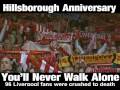 Hillsborough 20th Anniversary Never Walk Alone