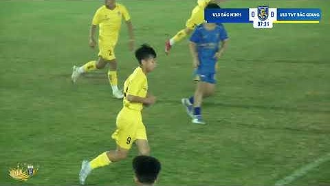 🎥 VÒNG III : U13 BẮC NINH 🆚 U13 T&T BẮC GIANG