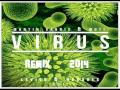 Martin Garrix & MOTi - Virus ( DJ Chystaho Remix 2014-2015 )
