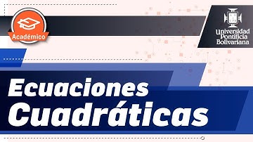 Ecuaciones cuadráticas - Soluciones Complejas - Matemáticas - UPB Académico