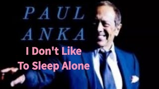 I Don't Like To Sleep Alone - Paul Anka (폴 앵카,1975)|Lyrics|한글자막 🌹🎇🙏