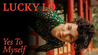 Lucky Lo - Yes To Myself (Artwork Video)