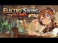 Electro Swing DJ Mix 🎧 30 Minutes Nonstop | Party & Focus Beats