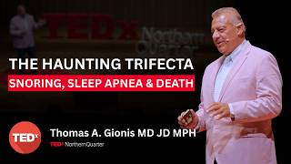 Could your snoring be caused by sleep apnea? | Thomas Gionis | TEDxNorthern Quarter