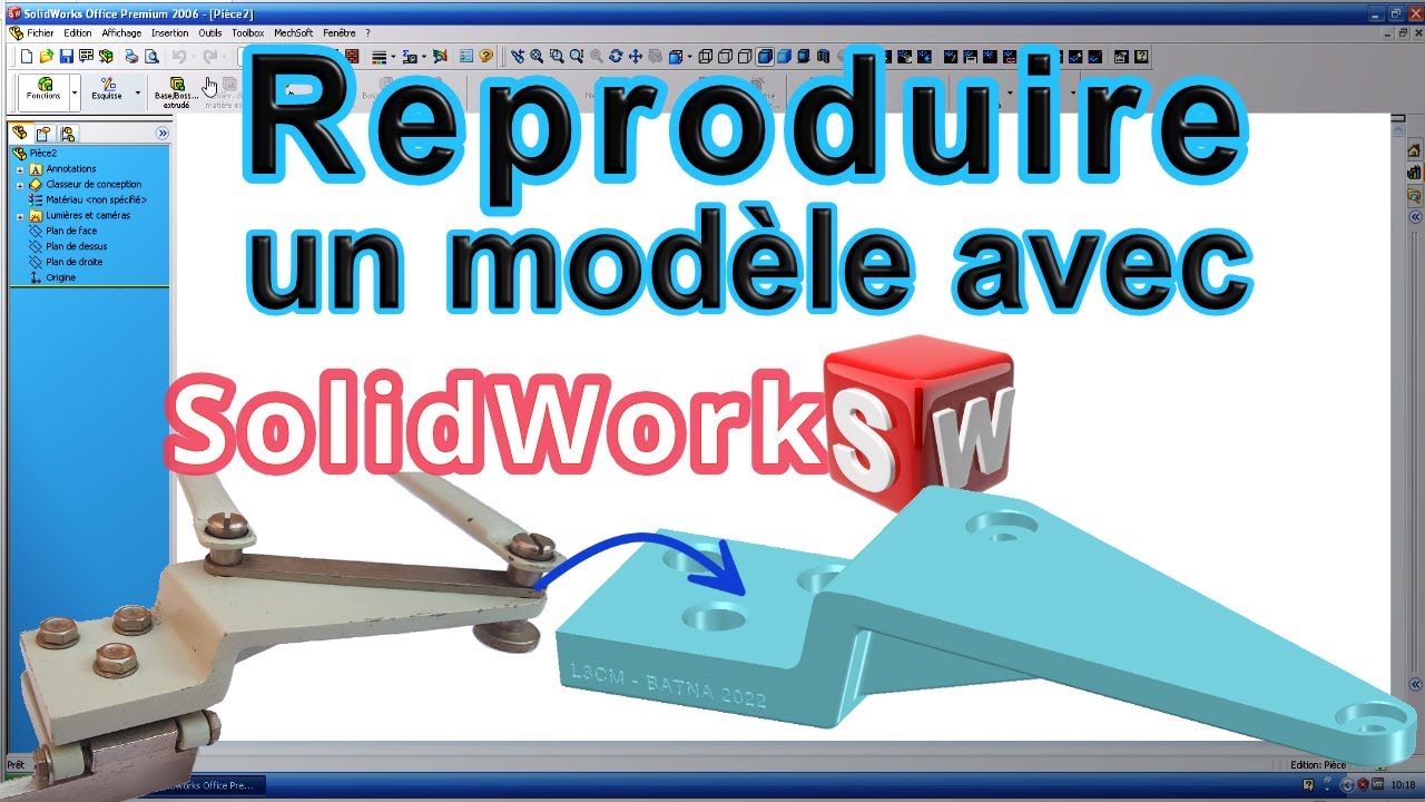 Créer un vrai modèle avec SolidWorks