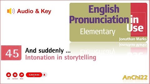 Unit 45 And suddenly - English Pronunciation in Use Elementary