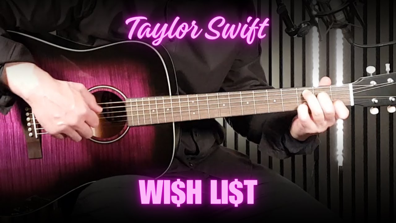 Тейлор Свифт – Wi$h Li$t | Урок игры на гитаре + лёгкий урок аккордов 🎸✨