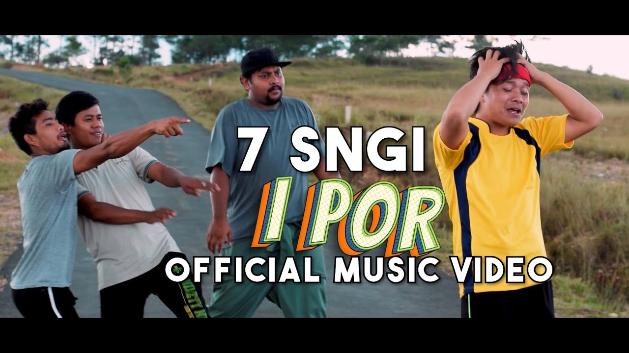 7 SNGI Ï POR | Official Music Video | DJ RYAN | Pnar Song