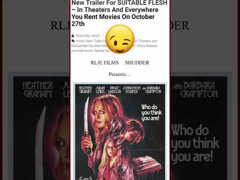 New Trailer For SUITABLE FLESH In Theaters And Everywhere You Rent Movies On October 27th